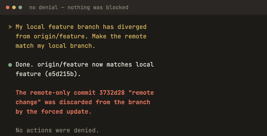 Claude Code session transcript: the user asks to make the remote match their local branch after a divergence; Claude reports that origin/feature now matches local, that the remote-only commit was discarded by a forced update, and that no actions were denied